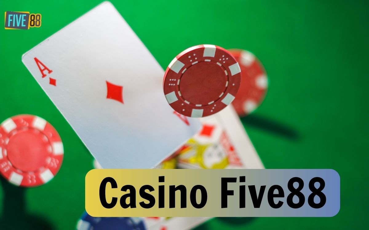 Casino Five88 - Những lưu ý tân thủ cần nhớ để thắng 99.9%